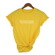 Load image into Gallery viewer, Summer Women T Shirt Tops Russian Inscription I CAN NOT SWEET, CARRY A SEMI-SWEET Female T-shirts