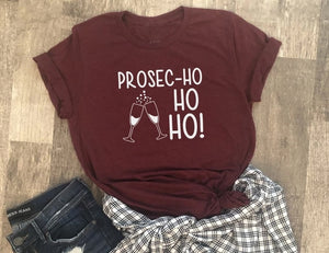 Prosec-Ho Ho Ho t Shirt Holiday Women Funny Christmas Prosecco cute graphic kawaii gift slogan pure cotton grunge tumblr tee top